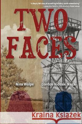 Two Faces Nina Wolpe Gordon Hideaki Nagai  9781958363751 Mission Point Press