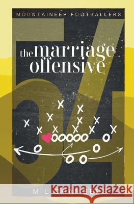 The Marriage Offensive M L Chambers   9781958374061 M L Chambers