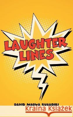 Laughter Lines and a Story Joke David Mbowa Rubadiri 9781958381786 Sweetspire Literature Management LLC