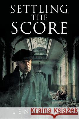 Settling The Score Len Titow   9781958381991 Sweetspire Literature Management LLC