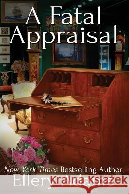 A Fatal Appraisal Ellery Adams 9781958384305