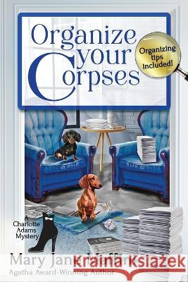 Organize Your Corpses Mary Jane Maffini 9781958384411 Beyond the Page Publishing