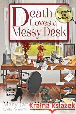 Death Loves a Messy Desk Mary Jane Maffini 9781958384435 Beyond the Page Publishing