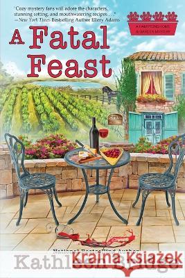 A Fatal Feast Kathleen Bridge 9781958384640 Beyond the Page Publishing