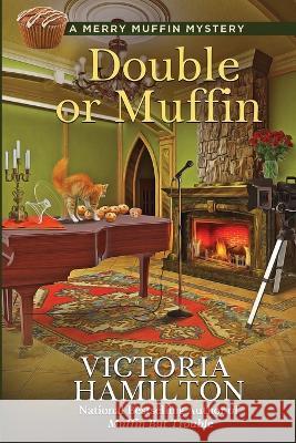 Double or Muffin Victoria Hamilton   9781958384817 Beyond the Page Publishing