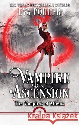 Vampire Ascension Eva Pohler   9781958390122 Eva Pohler Books