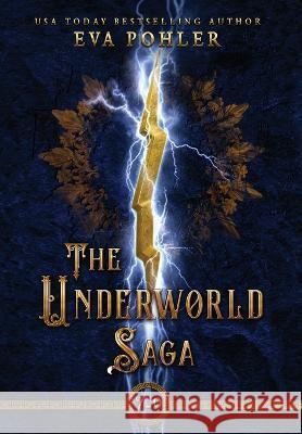 The Underworld Saga: Volume Three Eva Pohler 9781958390344 Eva Pohler Books
