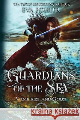 Guardians of the Sea Eva Pohler   9781958390504 Eva Pohler Books
