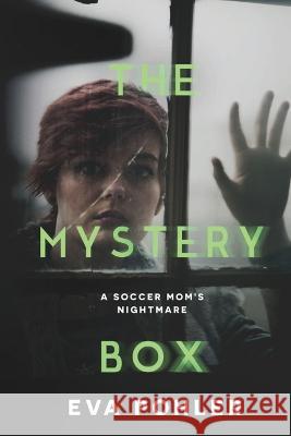 The Mystery Box Eva Pohler 9781958390542 Eva Pohler Books