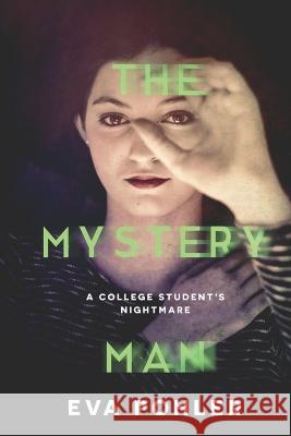 The Mystery Man Eva Pohler 9781958390566 Eva Pohler Books