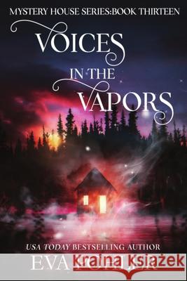 Voices in the Vapors Eva Pohler 9781958390818