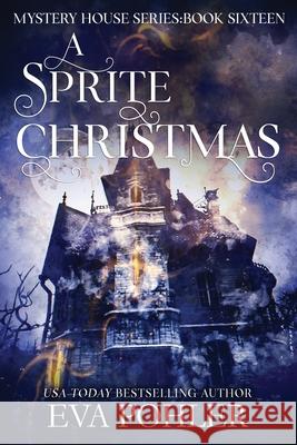 A Sprite Christmas Eva Pohler 9781958390849