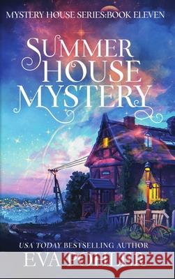 Summer House Mystery Eva Pohler 9781958390856