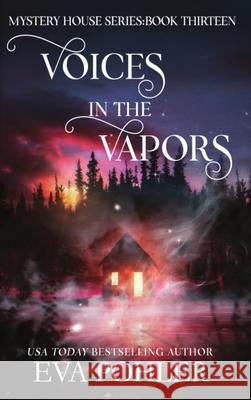 Voices in the Vapors Eva Pohler 9781958390870
