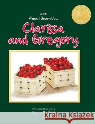 Almost Grown Up...Clarissa and Gregory Nadine Redfield 9781958407400 ELM Grove Publishing