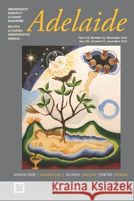 Adelaide: Independent Literary Magazine No. 55, November 2022 Stevan V. Nikolic 9781958419441