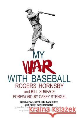 My War with Baseball Rogers Hornsby   9781958425046 Chosho Publishing