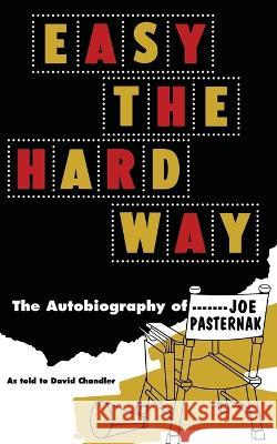Easy the Hard Way Joe Pasternak David Chandler  9781958425114 Chosho Publishing