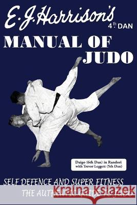 The Manual of Judo E. J. Harrison 9781958425749 Budoworks