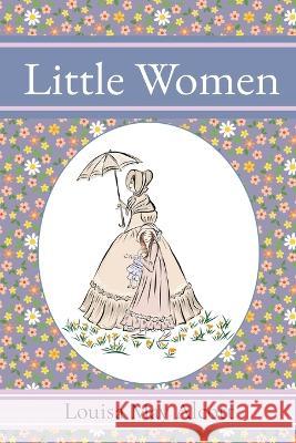 Little Women Louisa May Alcott   9781958437643 Z & L Barnes Publishing