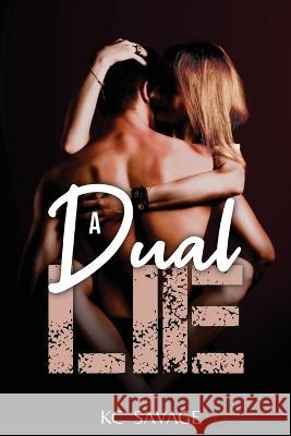 A Dual Lie Kc Savage Writing Evolution Carter Cove 9781958444115 Lyla D Creations