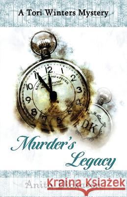 Murder\'s Legacy Anita Dickason 9781958464014 Mystic Circle Books