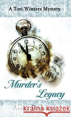 Murder\'s Legacy Anita Dickason 9781958464021 Mystic Circle Books