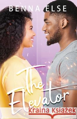 The Elevator Benna Else 9781958475812 Prominent Books Edge LLC