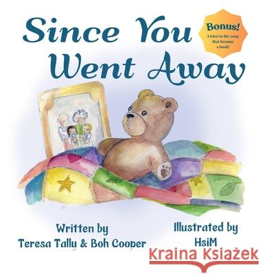 Since You Went Away Teresa Tally Boh Cooper Hsim 9781958487952 Page Turner Books, Inc.