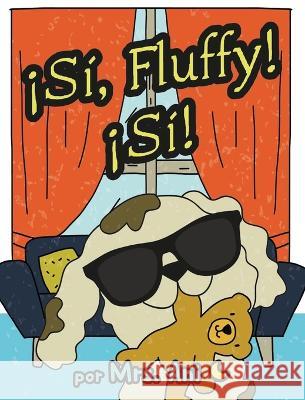 ?S?, Fluffy! ?S?! (Spanish Edition) Ani                                      Luna 9781958490198 Mrs. Ani