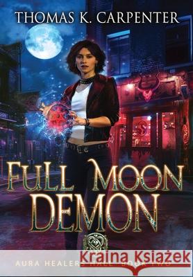 Full Moon Demon Thomas K. Carpenter 9781958498248