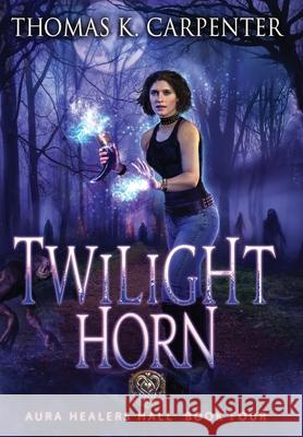 Twilight Horn Thomas K. Carpenter 9781958498262