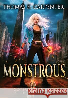 Monstrous Thomas K. Carpenter 9781958498286 Black Moon Books