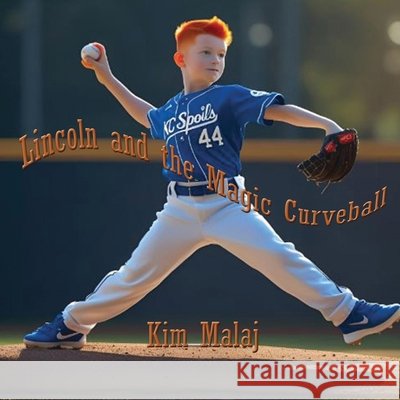 Lincoln with the Magic Curveball Kim Malaj 9781958502464 Homestead Albania Print
