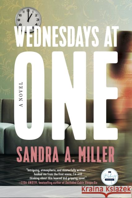 Wednesdays at One: A Novel Miller, Sandra A. 9781958506035