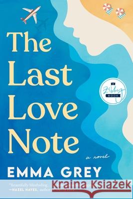 The Last Love Note: A Novel Emma Grey 9781958506288