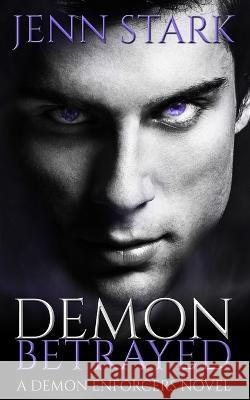 Demon Betrayed Jenn Stark 9781958512180