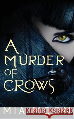 A Murder of Crows Mia Moon 9781958531976