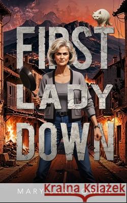First Lady Down Mary Jane Owen 9781958559161 Pepperback Press, Inc.