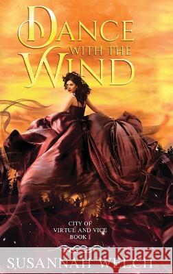 Dance with the Wind Susannah Welch   9781958568293 Silky Sky Publishing, LLC