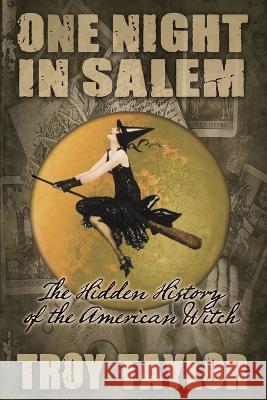 One Night in Salem Troy Taylor 9781958589045 Whitechapel Productions