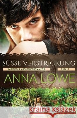 Susse Verstrickung Anna Lowe   9781958597378 Twin Moon Press