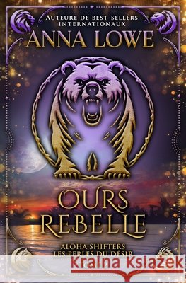 Ours rebelle Anna Lowe 9781958597477