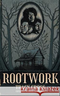 Rootwork Tracy Cross 9781958598016