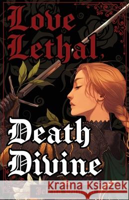 Love Lethal, Death Divine Jelena Dunato 9781958598993