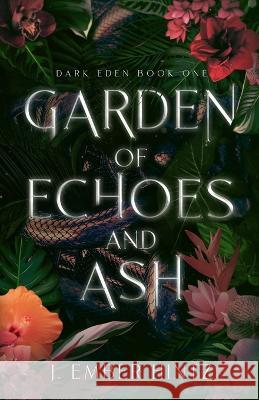 Garden of Echoes and Ash J. Ember Hintz 9781958602959 Specter Publishing LLC