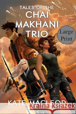 Tales of the Chai Makhani Trio: Volume 1 Kate MacLeod   9781958606599 Ratatoskr Press