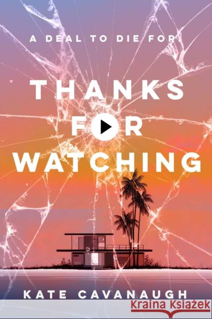 Thanks for Watching Kate Cavanaugh 9781958607565