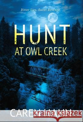 Hunt at Owl Creek Caren Hahn 9781958609026 Seventy-Second Press