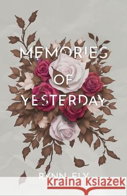 Memories of Yesterday Rynn Ely 9781958626672 Rynn Ely